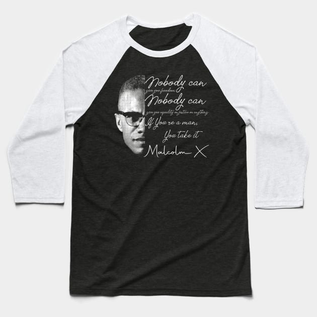 MalcolmX - Take Your Freedom Baseball T-Shirt by FurryBallBunny